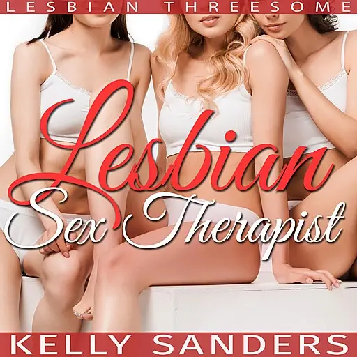 «Lesbian Sex Therapist» by Kelly Sanders