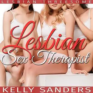 «Lesbian Sex Therapist» by Kelly Sanders