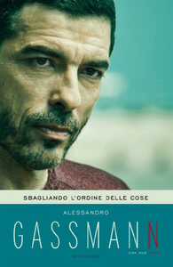 Sbagliando l'ordine delle cose - Alessandro Gassmann