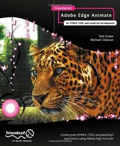 Foundation Adobe Edge Animate: for HTML5, CSS3, and JavaScript Development (repost)