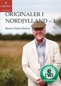 «Originaler i Nordjylland - 1» by Bjarne Nielsen Brovst