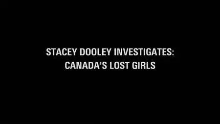 BBC - Stacey Dooley Investigates: Canada's Lost Girls (2017)