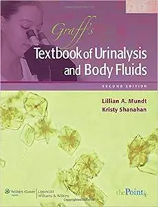 Graff's Textbook of Urinalysis and Body Fluids (2nd Edition) (Repost)