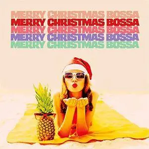 VA - Merry Christmas Bossa (2017)