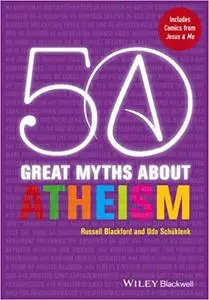 50 Great Myths About Atheism