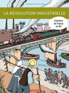 L'Histoire De France En BD - La Revolution Industrielle