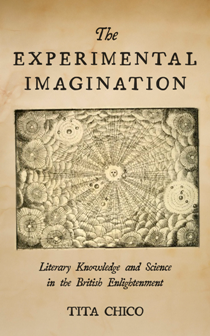 The Experimental Imagination : Literary Knowledge and Science in the British Enlightenment