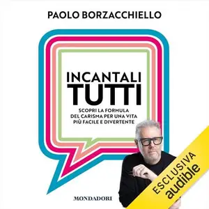 «Incantali tutti» by Paolo Borzacchiello
