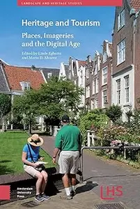 Heritage and Tourism: Places, Imageries and the Digital Age