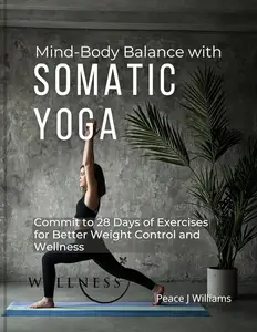 Mind-Body Balance with Somatic Yoga