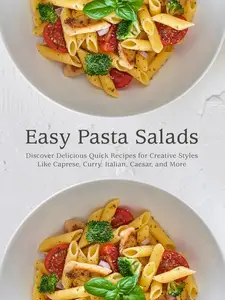 Easy Pasta Salads