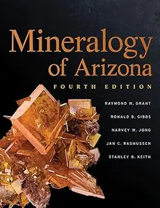 Mineralogy of Arizona, 4th Edition