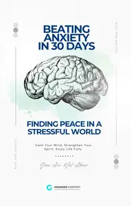 Beating Anxiety in 30 Days: Finding Peace in a Stressful World