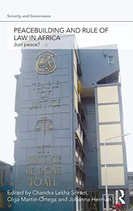 Peacebuilding and Rule of Law in Africa: Just Peace?