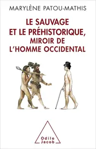 Le Sauvage et le Préhistorique, miroir de l'homme occidental: De la malédiction de Cham à l'identité nationale