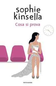 Sophie Kinsella - Cosa si prova