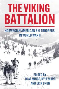 The Viking Battalion: Norwegian American Ski Troopers in World War II