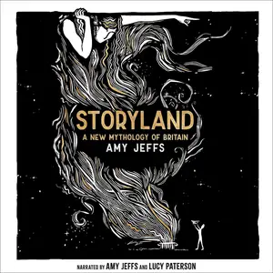 Storyland: A New Mythology of Britain [Audiobook]