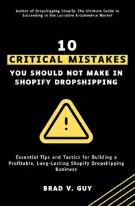 10 CRITICAL MISTAKES You Should Not Make in Shopify Dropshipping