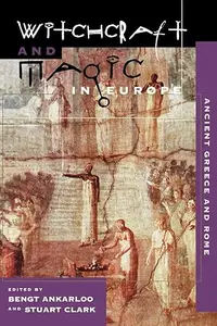 Witchcraft and Magic in Europe: Ancient Greece and Rome, Vol. 2