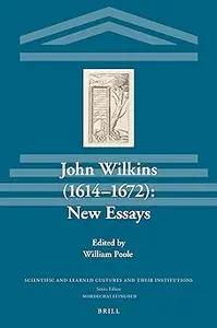 John Wilkins (1614-1672): New Essays,