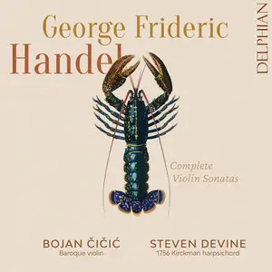 Bojan Čičić, Steven Devine - George Frideric Handel: Complete Violin Sonatas (2024)