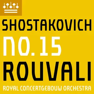 Royal Concertgebouw Orchestra & Santtu-Matias Rouvali - Shostakovich: Symphony No. 15 (2023) [Official Digital Download 24/192]