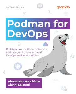Podman for DevOps, 2nd Edition (True EPUB)