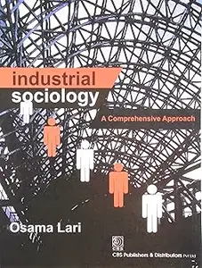 Industrial Sociology: A Comprehensive Approach