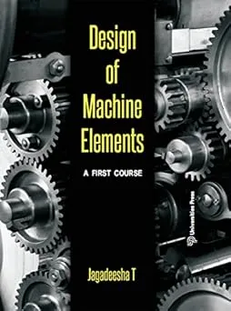 Design of Machine Elements: A First Course