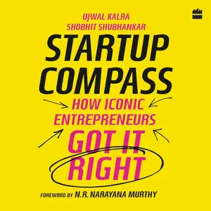 Startup Compass: How Iconic Entrepreneurs Got It Right