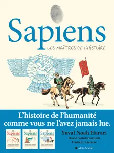 Sapiens - Tome 3 - Les Maîtres De L'histoire