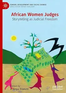 African Women Judges: Storytelling as Judicial Freedom