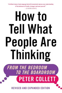 How to Tell What People Are Thinking (Revised and Expanded Edition): From the Bedroom to the Boardroom