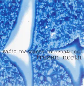 Radio Massacre International - Frozen North (1995)