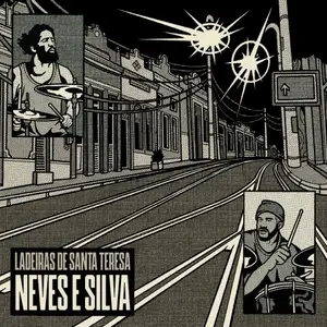 Neves E Silva, Antonio Neves & Thiaguinho Silva - Ladeiras De Santa Teresa (2026) [Official Digital Download]