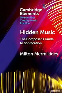 Hidden Music: The Composer's Guide to Sonification