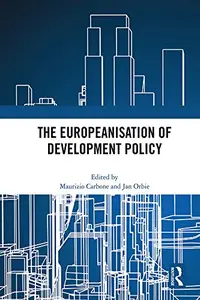 The Europeanisation of Development Policy