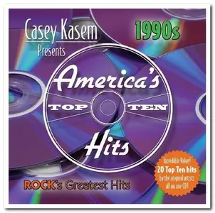 VA - Casey Kasem Presents America's Top Ten 1990s: Rock's Greatest Hits (2005)