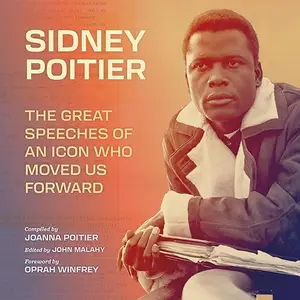 Sidney Poitier: The Great Speeches of an Icon Who Moved Us Forward [Audiobook]