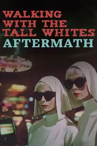 Walking with the Tall whites Aftermath (2024) [MultiSubs]
