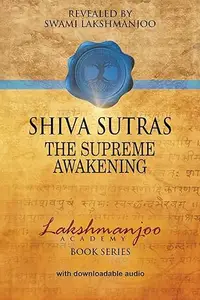 Shiva Sutras: The Supreme Awakening