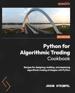 Python for Algorithmic Trading Cookbook: Recipes for designing, building, and deploying algorithmic trading strategies