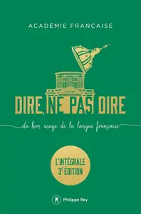 Collectif, "Dire, ne pas dire : Du bon usage de la langue française"