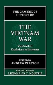 The Cambridge History of the Vietnam War: Volume 2, Escalation and Stalemate