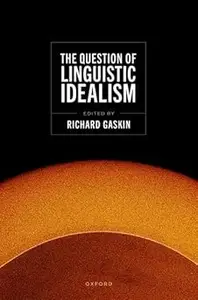 The Question of Linguistic Idealism