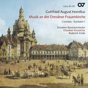 Roderich Kreile, Dresdner Barockorchester - Gottfried August Homilus: Musik an der Dresdner. Kantaten (2005)