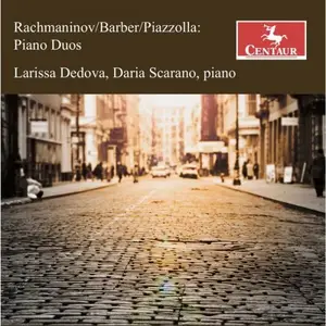 Larissa Dedova & Daria Scarano - Rachmaninoff, Barber & Piazzolla: Piano Duos (2025) [Official Digital Download 24/96]