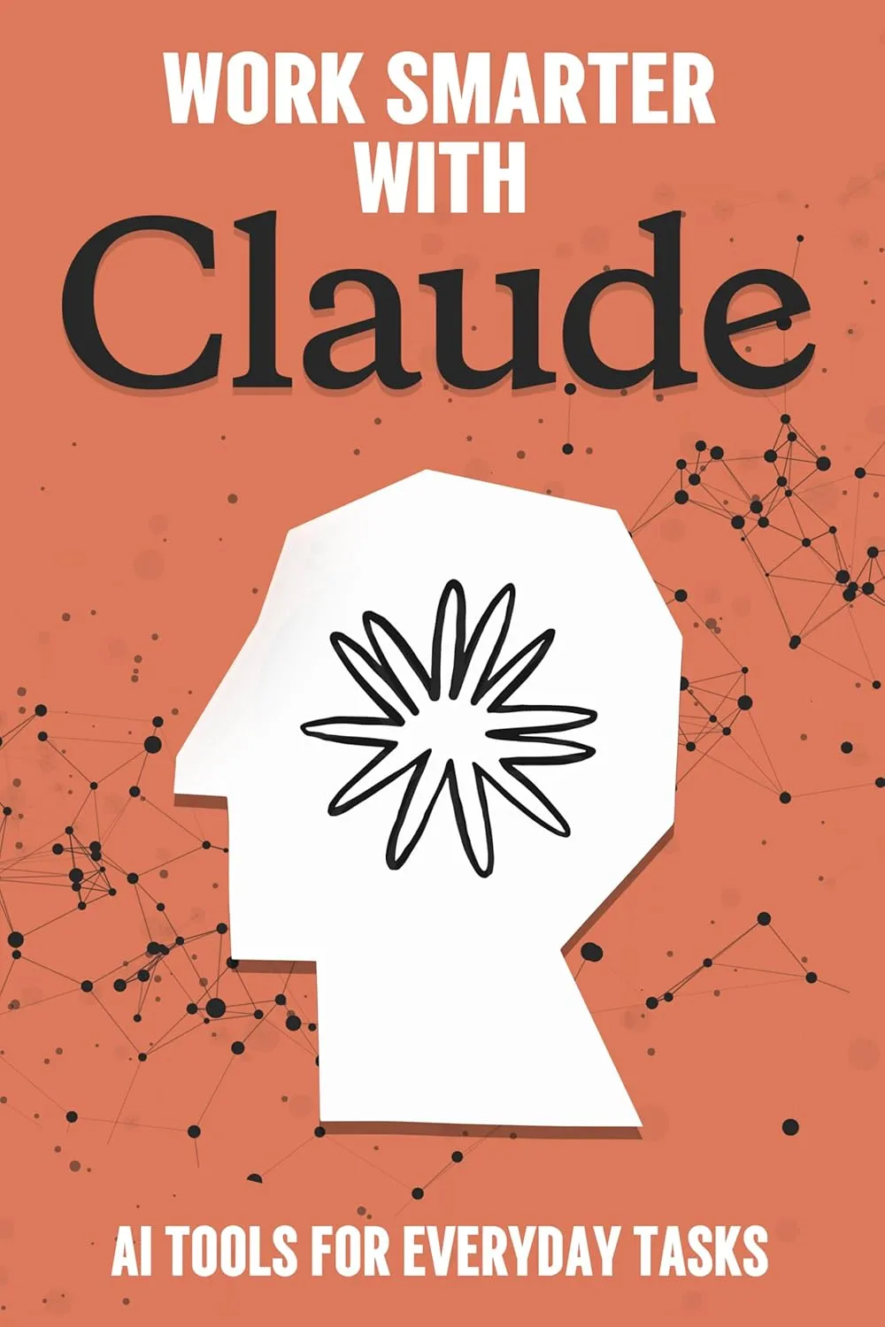 Work Smarter with Claude: AI Tools for Everyday Tasks