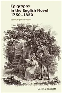 Epigraphs in the English Novel 1750–1850: Seducing the Reader